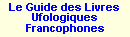 pour en savoir plus sur le Guide des Livres Ufologiques Francophones